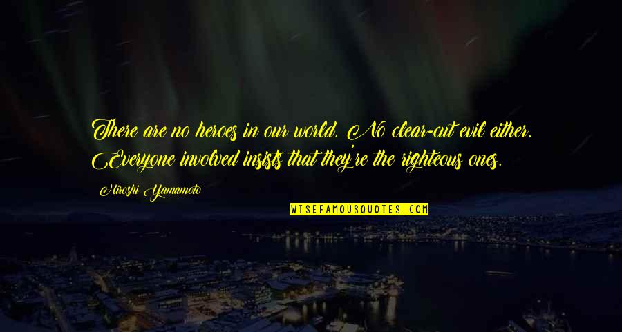 Engrenagens Pdf Quotes By Hiroshi Yamamoto: There are no heroes in our world. No Engrenagens Pdf Quotes By Hiroshi Yamamoto: There are no heroes in our world. No