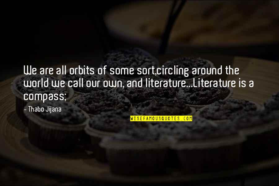 Engstrom Eye Quotes By Thabo Jijana: We are all orbits of some sort,circling around Engstrom Eye Quotes By Thabo Jijana: We are all orbits of some sort,circling around