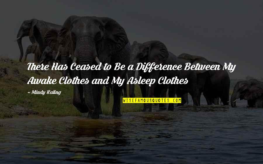 Engulfs Bacteria Quotes By Mindy Kaling: There Has Ceased to Be a Difference Between