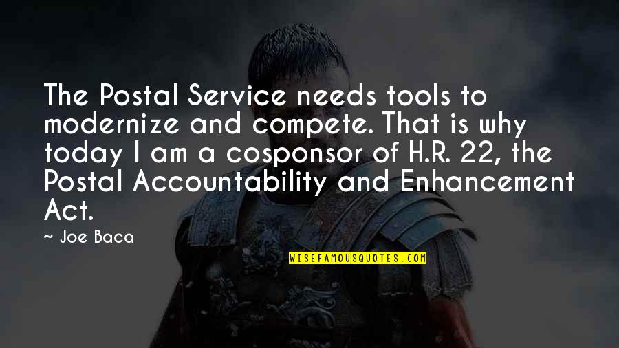 Enhancement Quotes By Joe Baca: The Postal Service needs tools to modernize and