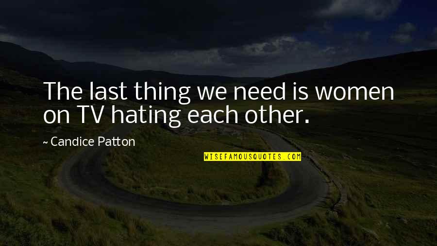 Enhancing Education Quotes By Candice Patton: The last thing we need is women on Enhancing Education Quotes By Candice Patton: The last thing we need is women on