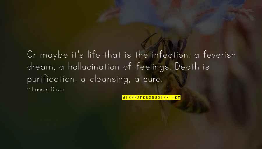 Enhancing Education Quotes By Lauren Oliver: Or maybe it's life that is the infection: