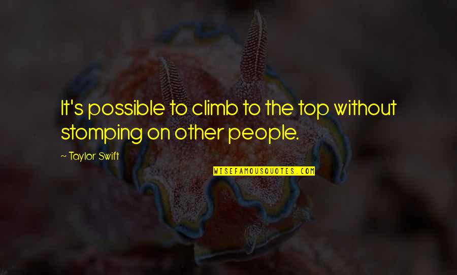 Enhebrado Overlook Quotes By Taylor Swift: It's possible to climb to the top without