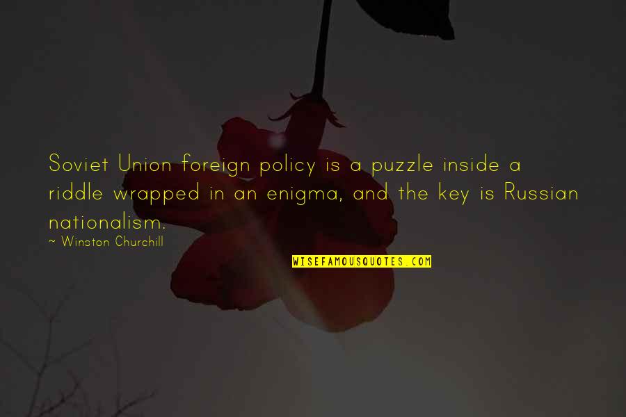 Enigma Winston Churchill Quotes By Winston Churchill: Soviet Union foreign policy is a puzzle inside