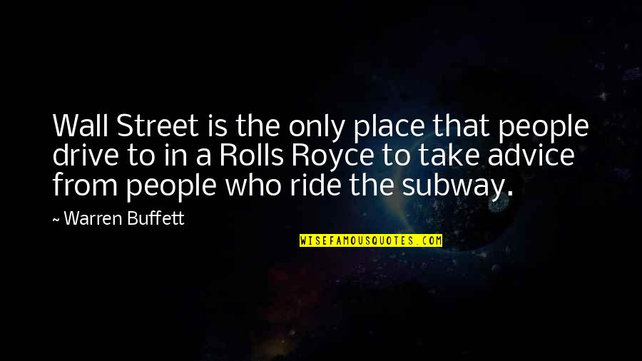 Enigmatica Significado Quotes By Warren Buffett: Wall Street is the only place that people