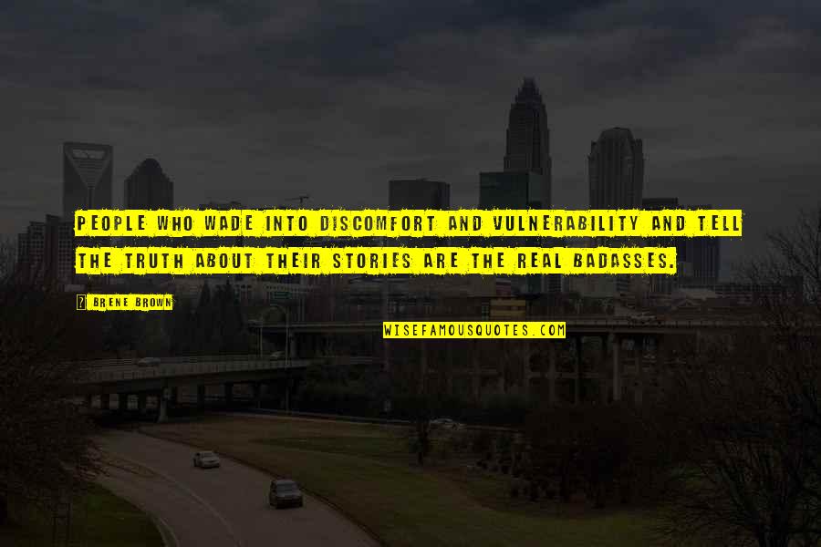 Enjo Quotes By Brene Brown: People who wade into discomfort and vulnerability and Enjo Quotes By Brene Brown: People who wade into discomfort and vulnerability and