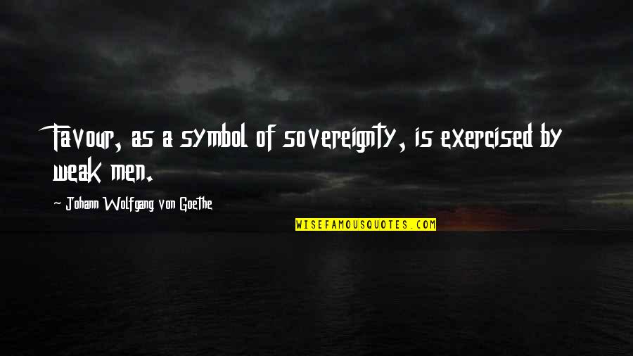 Enjoli Cologne Quotes By Johann Wolfgang Von Goethe: Favour, as a symbol of sovereignty, is exercised Enjoli Cologne Quotes By Johann Wolfgang Von Goethe: Favour, as a symbol of sovereignty, is exercised