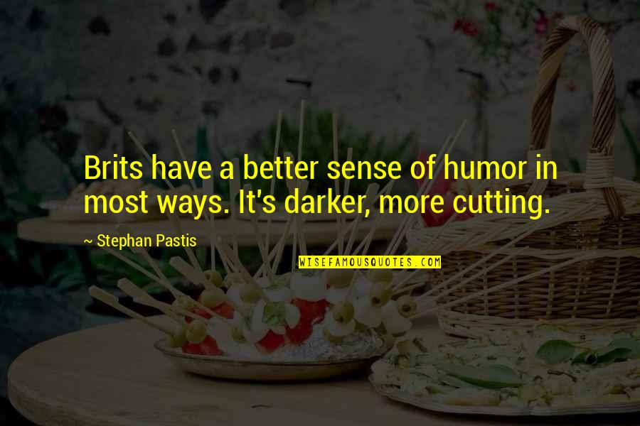 Enjoy Family Time Quotes By Stephan Pastis: Brits have a better sense of humor in