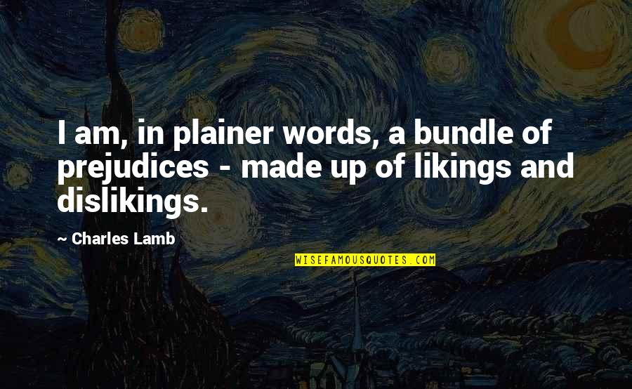 Enjoy Life Relax Quotes By Charles Lamb: I am, in plainer words, a bundle of