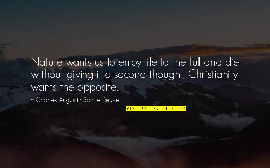 Enjoy Nature Quotes By Charles-Augustin Sainte-Beuve: Nature wants us to enjoy life to the