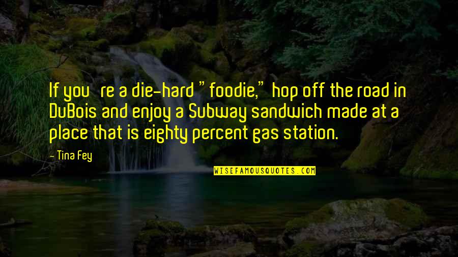 Enjoy The Place Quotes By Tina Fey: If you're a die-hard "foodie," hop off the