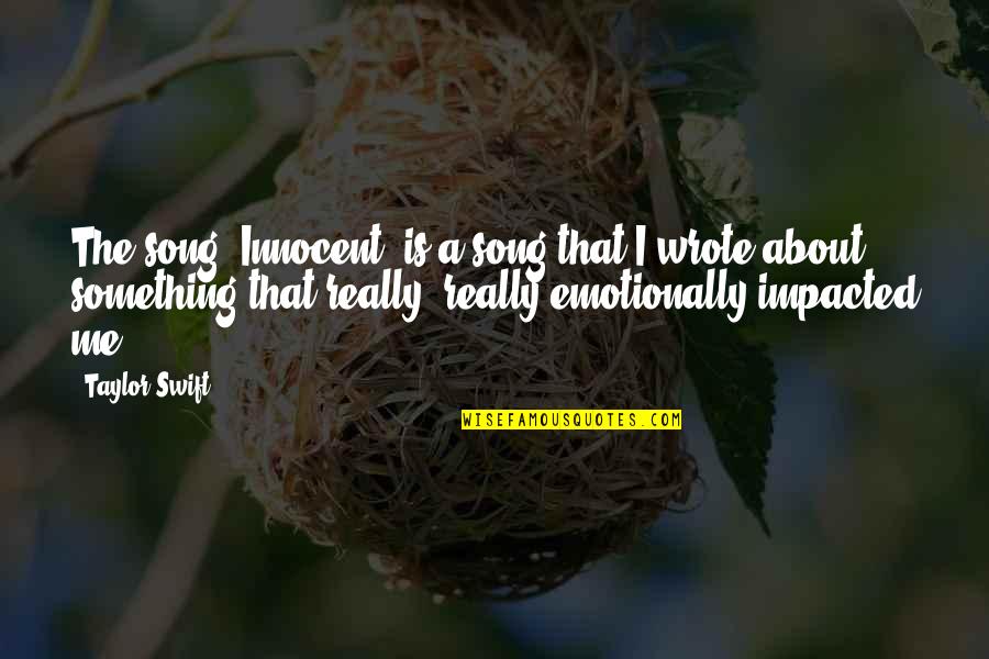 Enjoy The Sweet Things In Life Quote Quotes By Taylor Swift: The song 'Innocent' is a song that I Enjoy The Sweet Things In Life Quote Quotes By Taylor Swift: The song 'Innocent' is a song that I