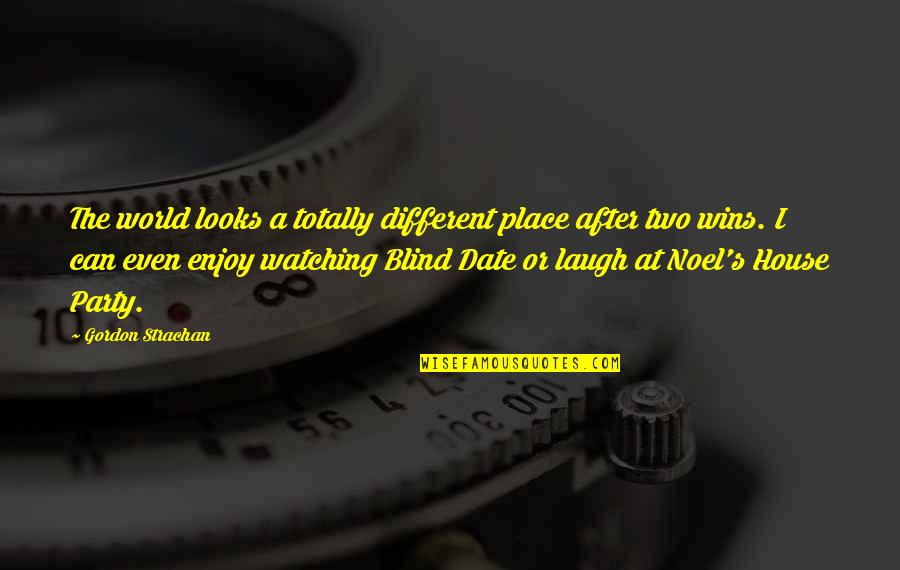 Enjoy The World Quotes By Gordon Strachan: The world looks a totally different place after Enjoy The World Quotes By Gordon Strachan: The world looks a totally different place after
