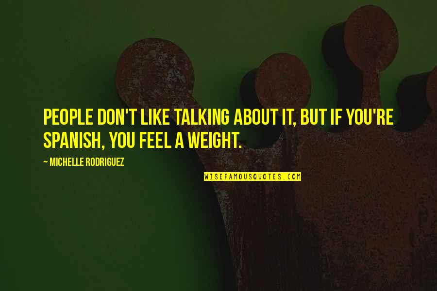 Enjoyable Night Quotes By Michelle Rodriguez: People don't like talking about it, but if Enjoyable Night Quotes By Michelle Rodriguez: People don't like talking about it, but if