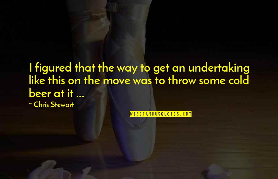 Enjoying Christmas With Friends Quotes By Chris Stewart: I figured that the way to get an