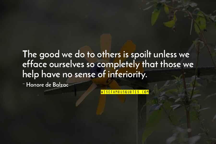 Enjoying Rainy Season Quotes By Honore De Balzac: The good we do to others is spoilt