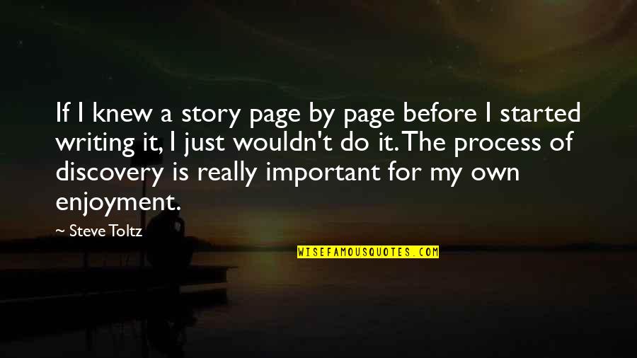 Enjoyment Quotes By Steve Toltz: If I knew a story page by page