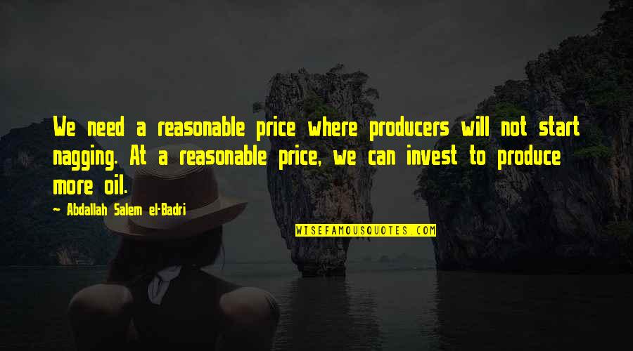 Enkratic Aristotle Quotes By Abdallah Salem El-Badri: We need a reasonable price where producers will