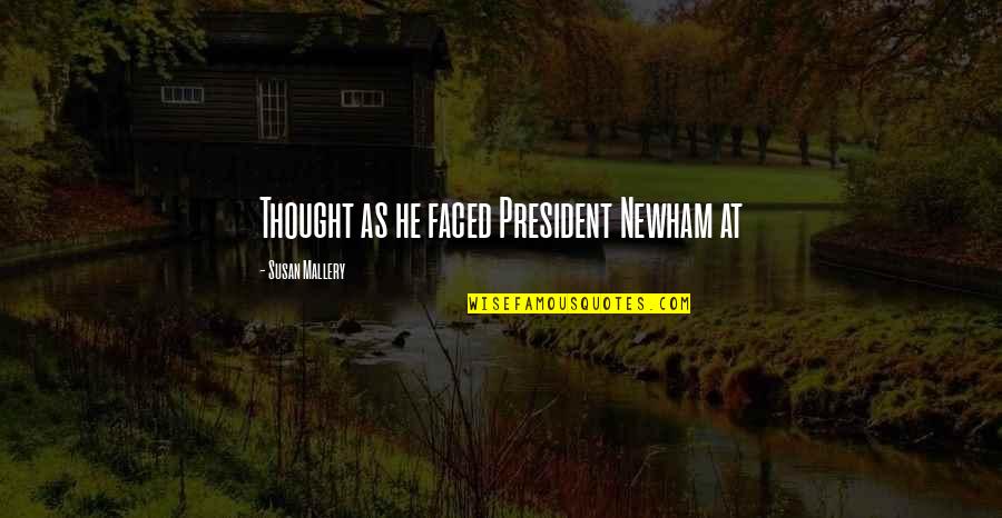 Enlightens Crossword Quotes By Susan Mallery: Thought as he faced President Newham at Enlightens Crossword Quotes By Susan Mallery: Thought as he faced President Newham at