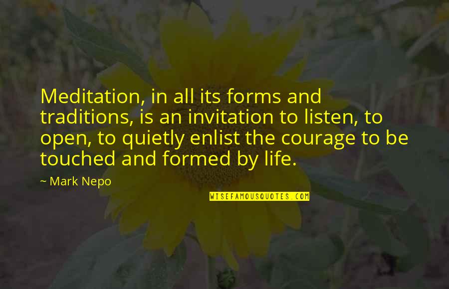 Enlist Quotes By Mark Nepo: Meditation, in all its forms and traditions, is