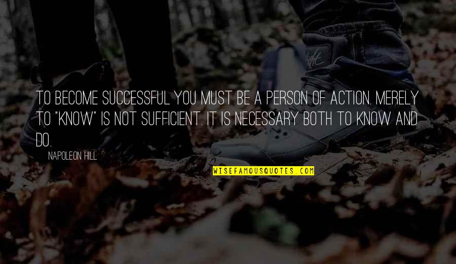 Enlivened Green Quotes By Napoleon Hill: To become successful you must be a person Enlivened Green Quotes By Napoleon Hill: To become successful you must be a person