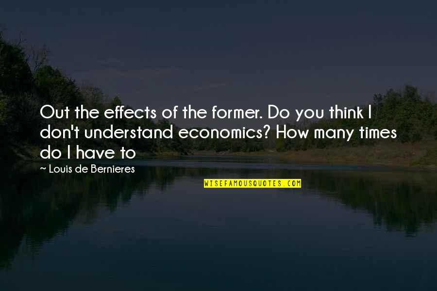 Enma Kozato Quotes By Louis De Bernieres: Out the effects of the former. Do you