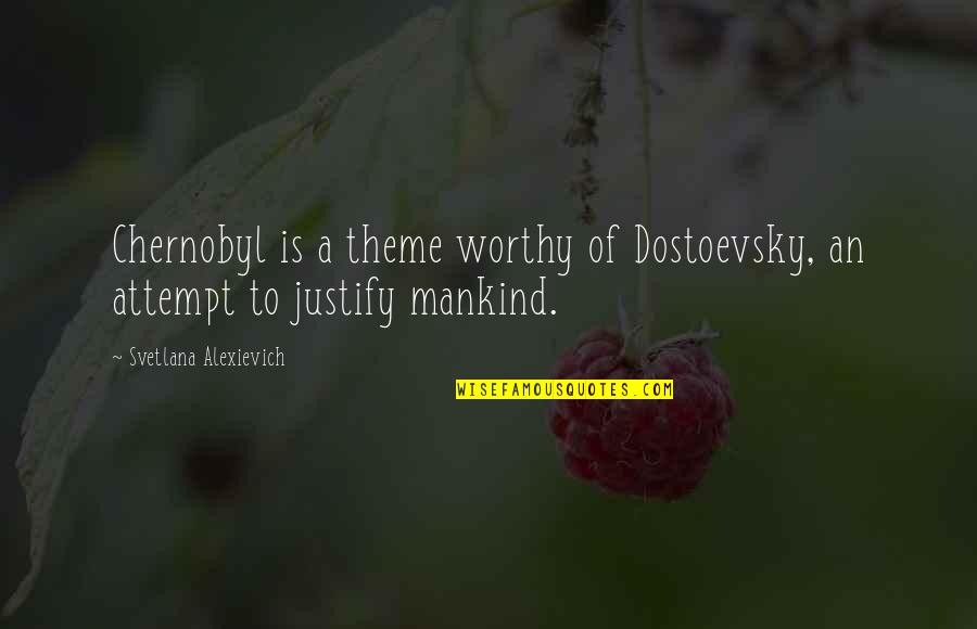 Enmarcado Vidrio Quotes By Svetlana Alexievich: Chernobyl is a theme worthy of Dostoevsky, an Enmarcado Vidrio Quotes By Svetlana Alexievich: Chernobyl is a theme worthy of Dostoevsky, an