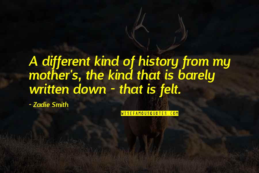 Enmarcado Vidrio Quotes By Zadie Smith: A different kind of history from my mother's, Enmarcado Vidrio Quotes By Zadie Smith: A different kind of history from my mother's,