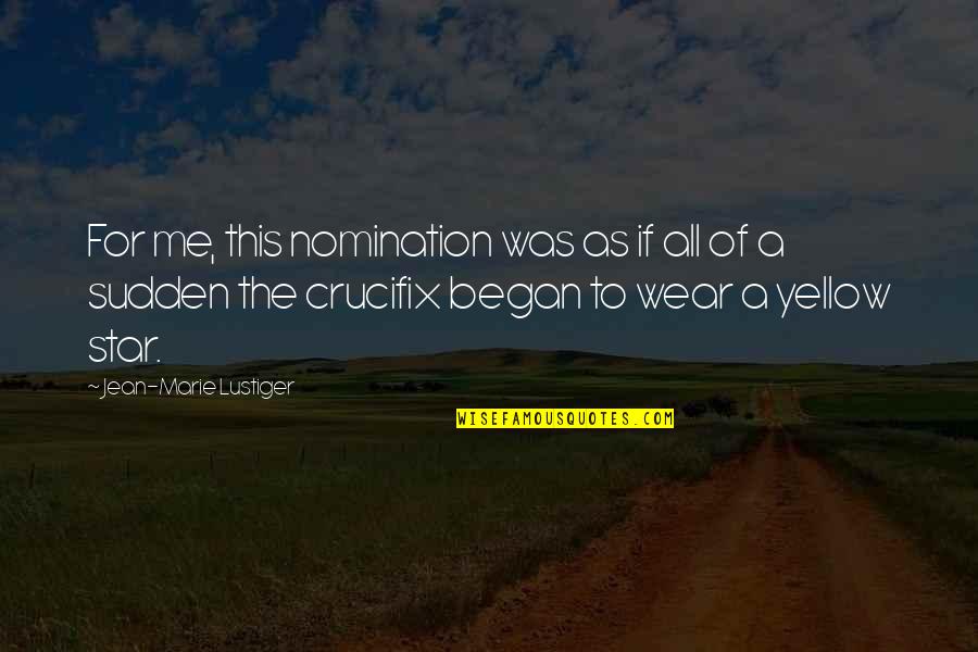 Enmascarado En Quotes By Jean-Marie Lustiger: For me, this nomination was as if all Enmascarado En Quotes By Jean-Marie Lustiger: For me, this nomination was as if all