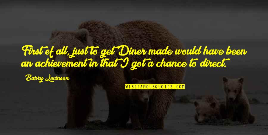 Enmity Biblical Quotes By Barry Levinson: First of all, just to get Diner made Enmity Biblical Quotes By Barry Levinson: First of all, just to get Diner made