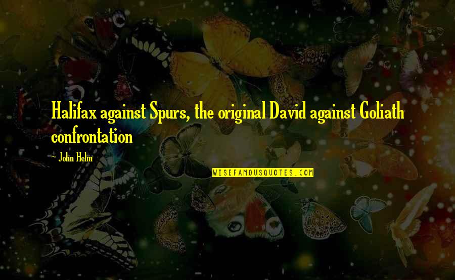 Enmity In The Bible Quotes By John Helm: Halifax against Spurs, the original David against Goliath