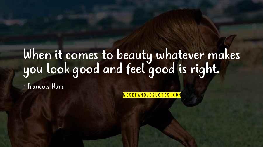 Enneagram 7 Quotes By Francois Nars: When it comes to beauty whatever makes you