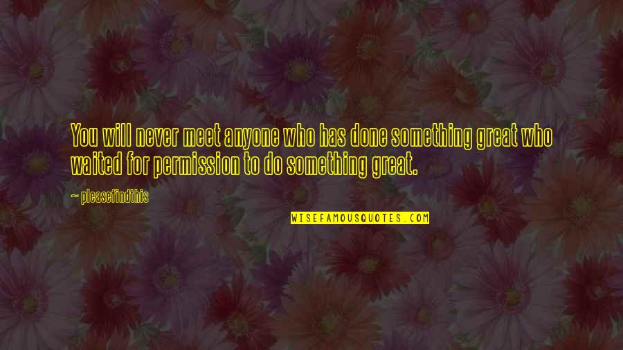 Ennemie Publique Quotes By Pleasefindthis: You will never meet anyone who has done Ennemie Publique Quotes By Pleasefindthis: You will never meet anyone who has done