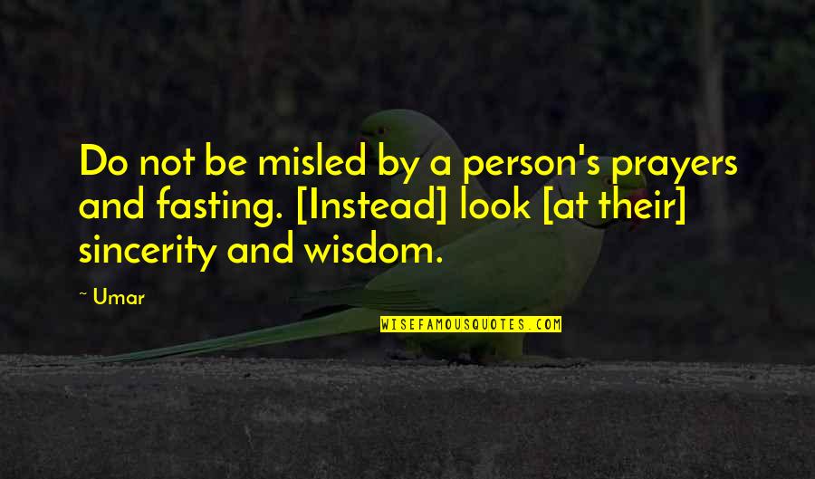 Ennio Salieri Quotes By Umar: Do not be misled by a person's prayers Ennio Salieri Quotes By Umar: Do not be misled by a person's prayers