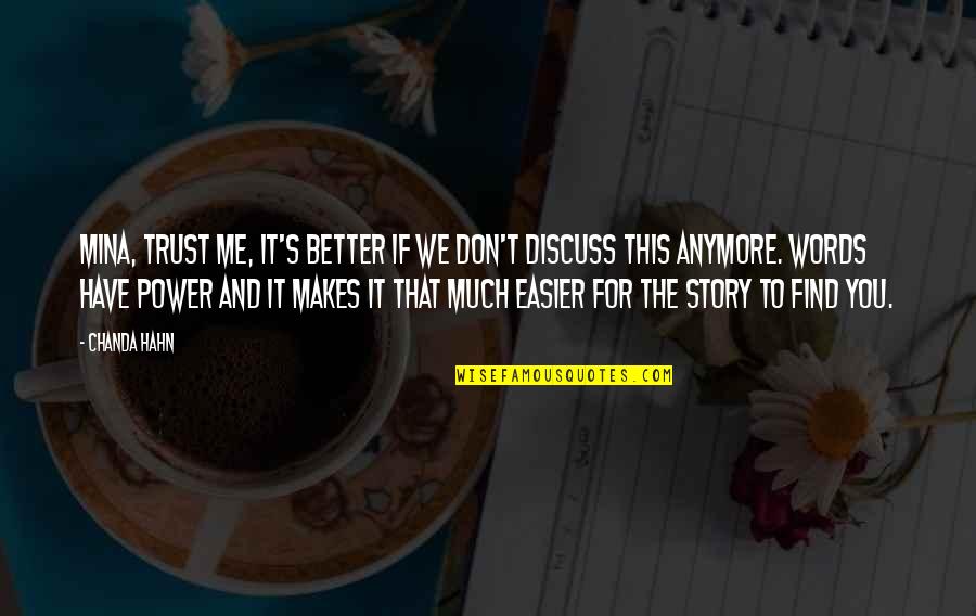 Ennobling Quotes By Chanda Hahn: Mina, trust me, it's better if we don't