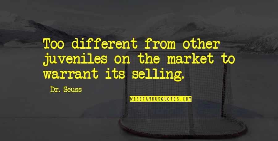 Ennui Total Drama Quotes By Dr. Seuss: Too different from other juveniles on the market