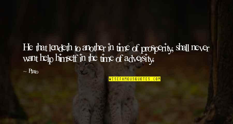 Ennuie En Quotes By Plato: He that lendeth to another in time of
