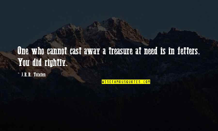 Enola Holmes Quotes By J.R.R. Tolkien: One who cannot cast away a treasure at