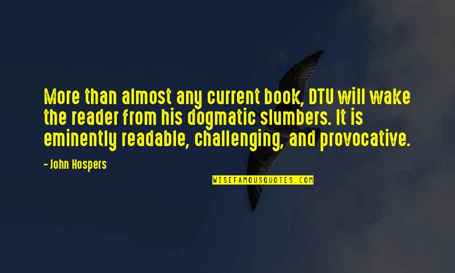 Enoshima Spa Quotes By John Hospers: More than almost any current book, DTU will Enoshima Spa Quotes By John Hospers: More than almost any current book, DTU will