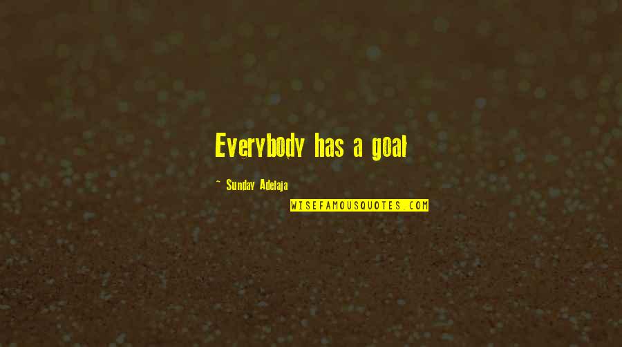 Enrapture Poodles Quotes By Sunday Adelaja: Everybody has a goal Enrapture Poodles Quotes By Sunday Adelaja: Everybody has a goal