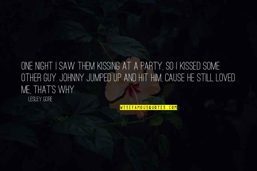 Enrasado Quotes By Lesley Gore: One night I saw them kissing at a