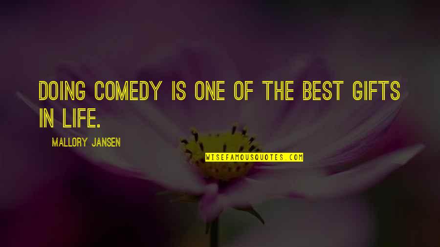 Enriches Crossword Quotes By Mallory Jansen: Doing comedy is one of the best gifts Enriches Crossword Quotes By Mallory Jansen: Doing comedy is one of the best gifts