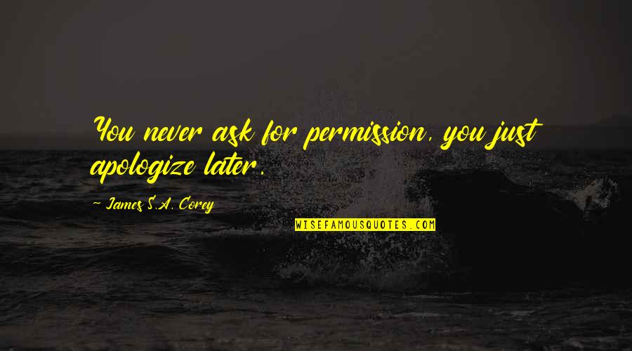 Enron Stock Quotes By James S.A. Corey: You never ask for permission, you just apologize Enron Stock Quotes By James S.A. Corey: You never ask for permission, you just apologize