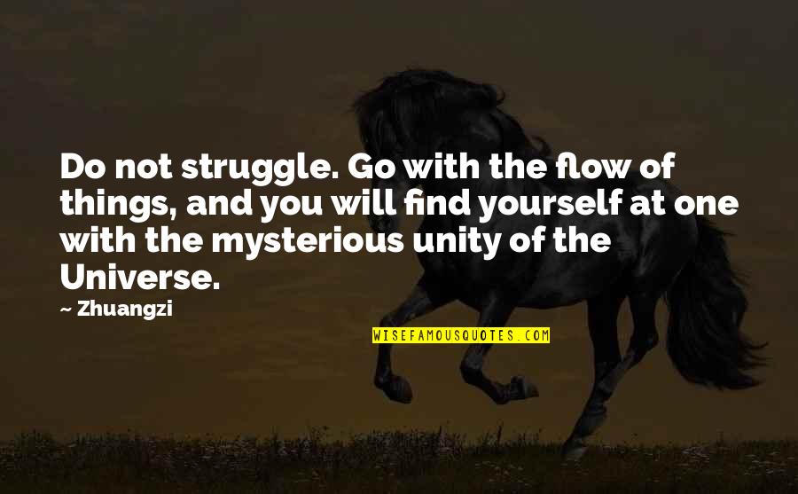 Enrosca Fabio Quotes By Zhuangzi: Do not struggle. Go with the flow of