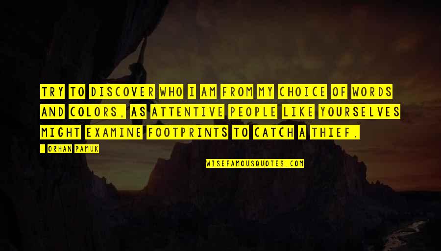 Ensign Parker Quotes By Orhan Pamuk: Try to discover who I am from my Ensign Parker Quotes By Orhan Pamuk: Try to discover who I am from my