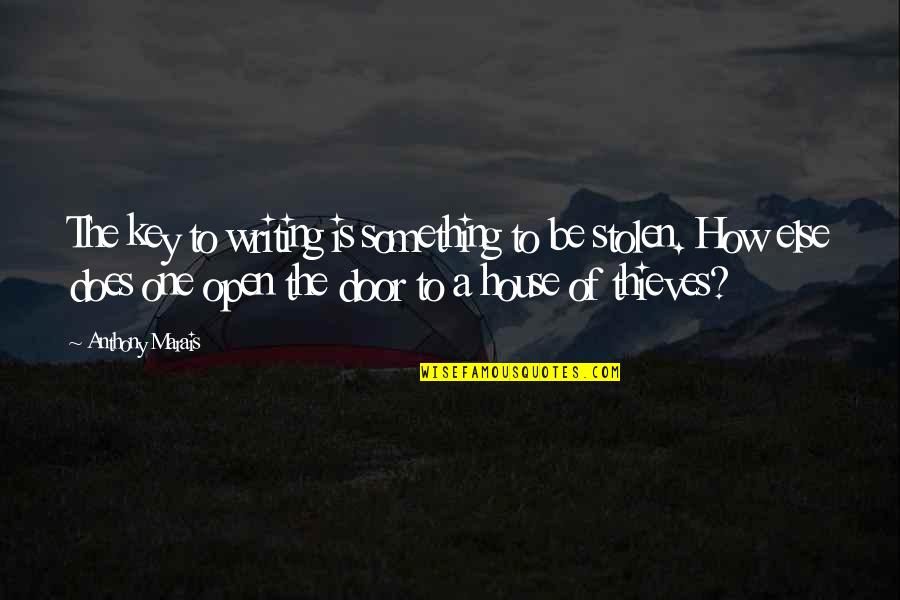 Ensnared Ag Quotes By Anthony Marais: The key to writing is something to be Ensnared Ag Quotes By Anthony Marais: The key to writing is something to be