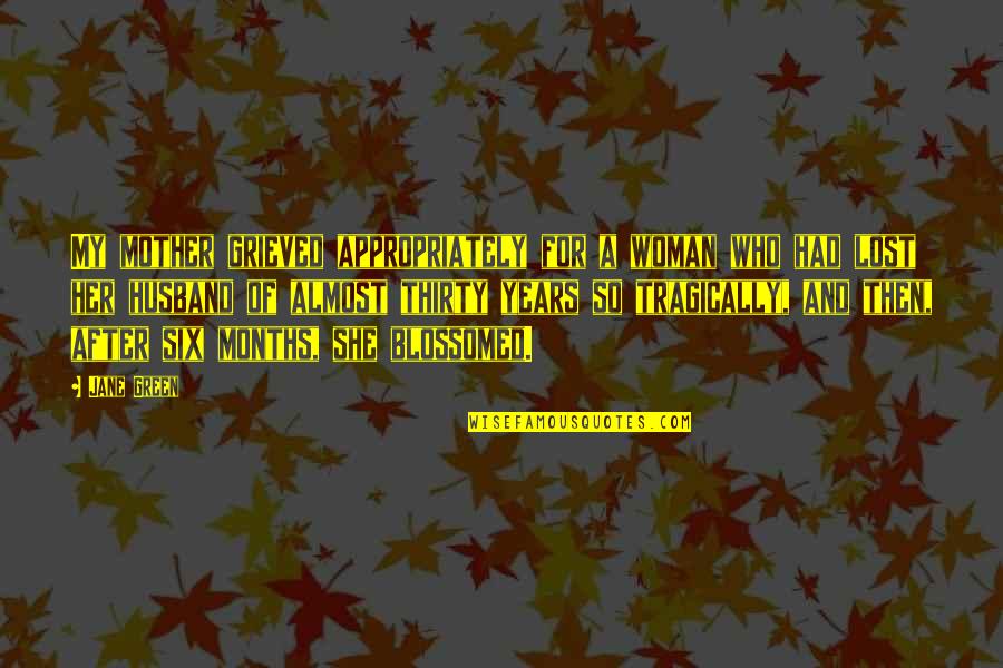 Ensoleille Translate Quotes By Jane Green: My mother grieved appropriately for a woman who