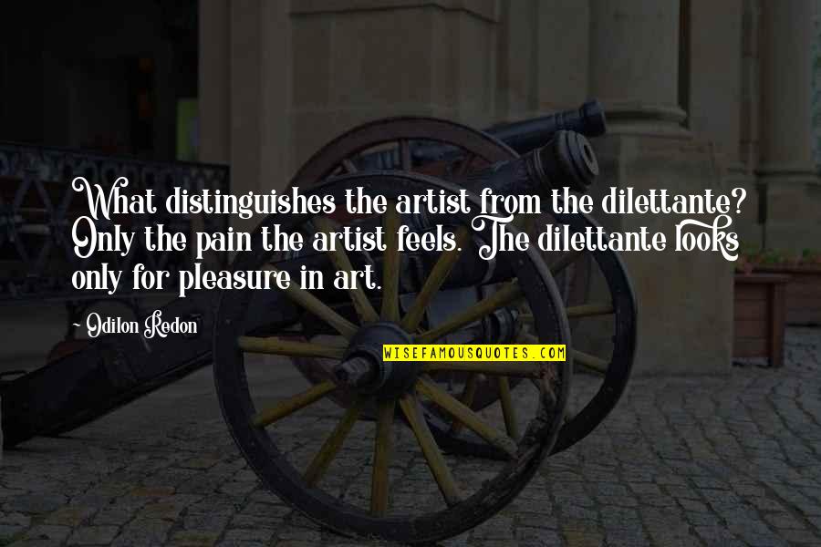 Ensouled Demon Quotes By Odilon Redon: What distinguishes the artist from the dilettante? Only Ensouled Demon Quotes By Odilon Redon: What distinguishes the artist from the dilettante? Only