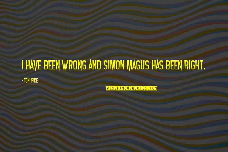 Entdecken Sie Quotes By Toni Pike: I have been wrong and Simon Magus has