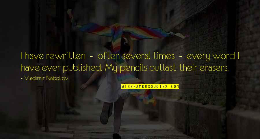 Entellektuel Tdk Quotes By Vladimir Nabokov: I have rewritten - often several times - Entellektuel Tdk Quotes By Vladimir Nabokov: I have rewritten - often several times -